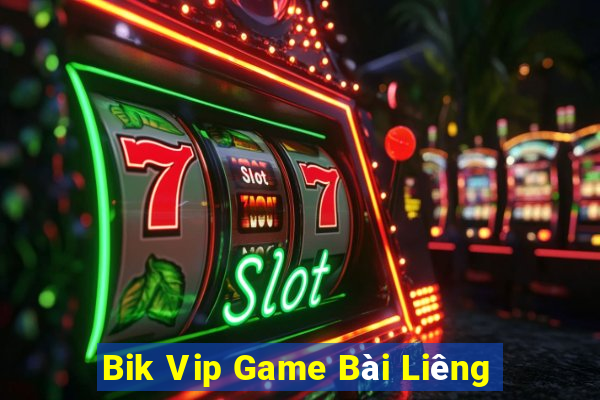 Bik Vip Game Bài Liêng