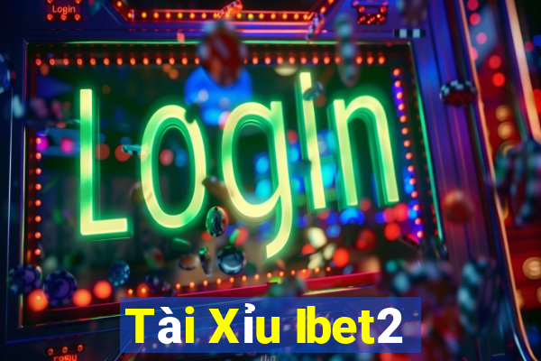 Tài Xỉu Ibet2