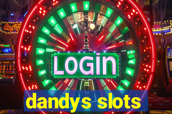 dandys slots