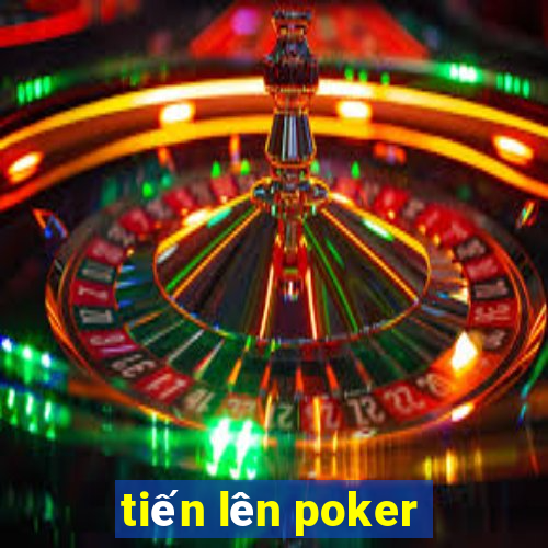 tiến lên poker