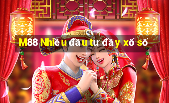 M88 Nhiều đầu tư đầy xổ số