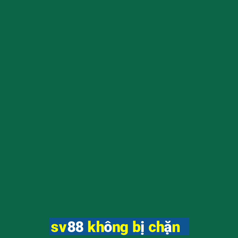 sv88 không bị chặn