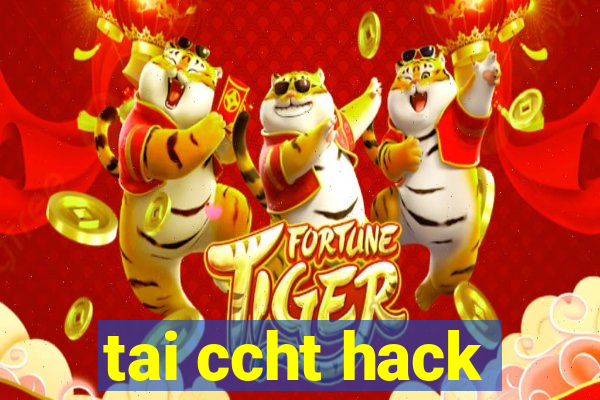 tai ccht hack