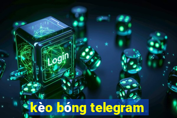 kèo bóng telegram