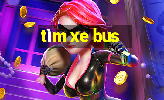 tìm xe bus