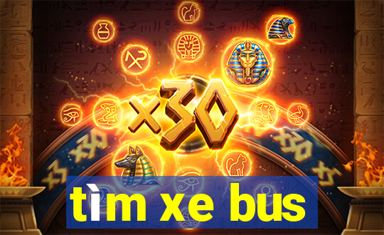 tìm xe bus