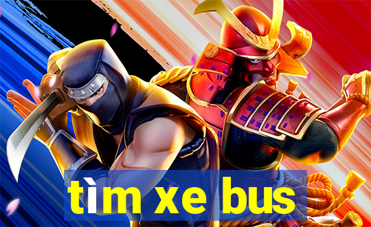 tìm xe bus