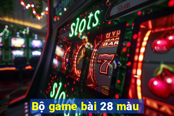 Bộ game bài 28 màu