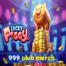 999 club merch