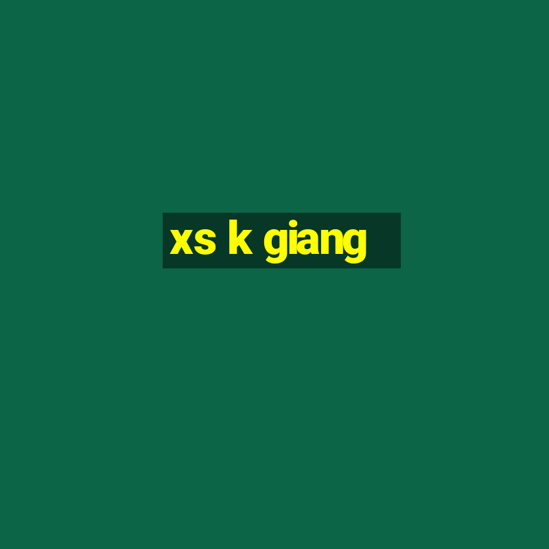 xs k giang