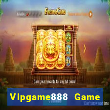 Vipgame888 Game Bài Trực Tuyến