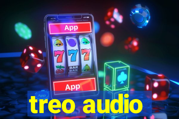 treo audio