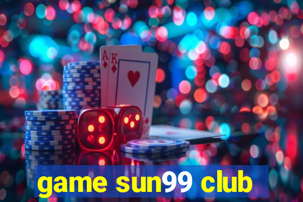 game sun99 club