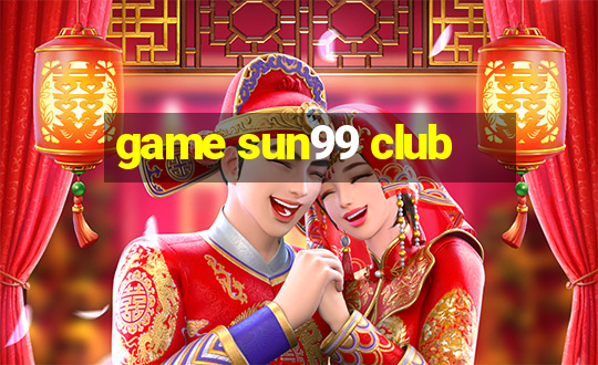 game sun99 club