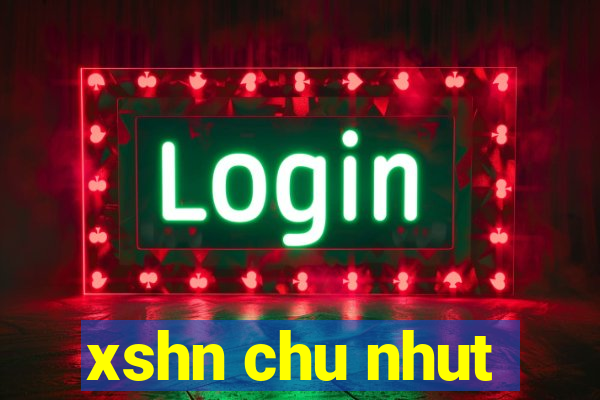 xshn chu nhut