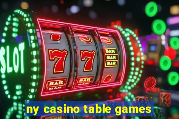 ny casino table games