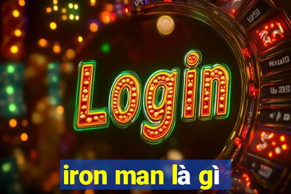 iron man là gì