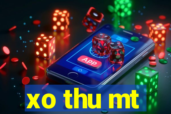 xo thu mt