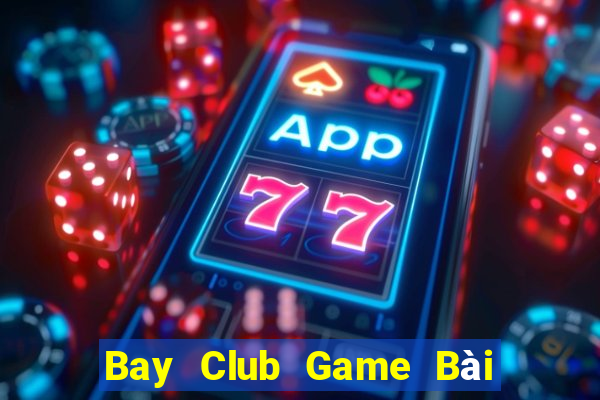 Bay Club Game Bài Đổi Thưởng Go88