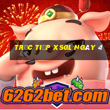 Trực tiếp XSGL ngày 4