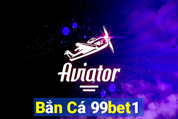 Bắn Cá 99bet1