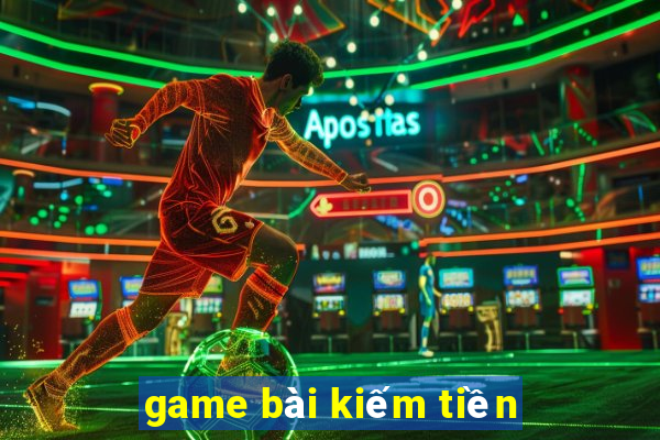 game bài kiếm tiền