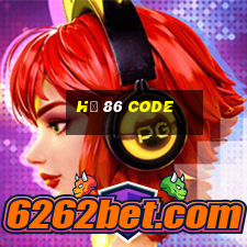 hũ 86 code