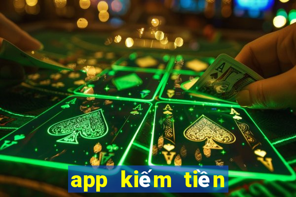 app kiếm tiền uy tín 2024