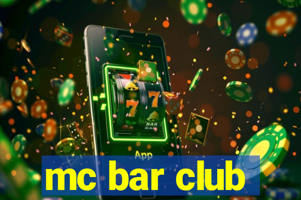 mc bar club