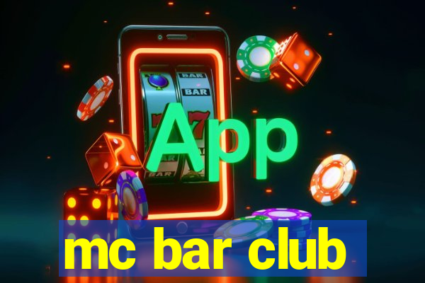 mc bar club