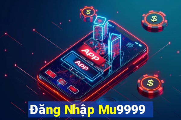 Đăng Nhập Mu9999