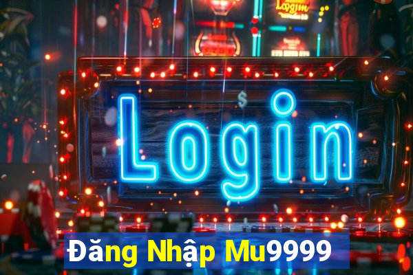 Đăng Nhập Mu9999