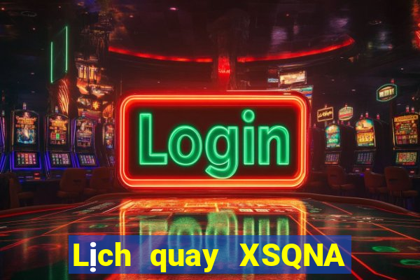 Lịch quay XSQNA ngày 13