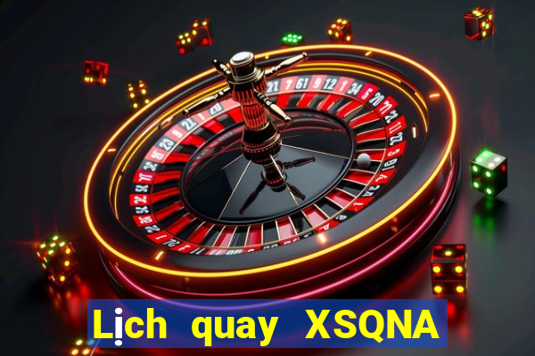 Lịch quay XSQNA ngày 13