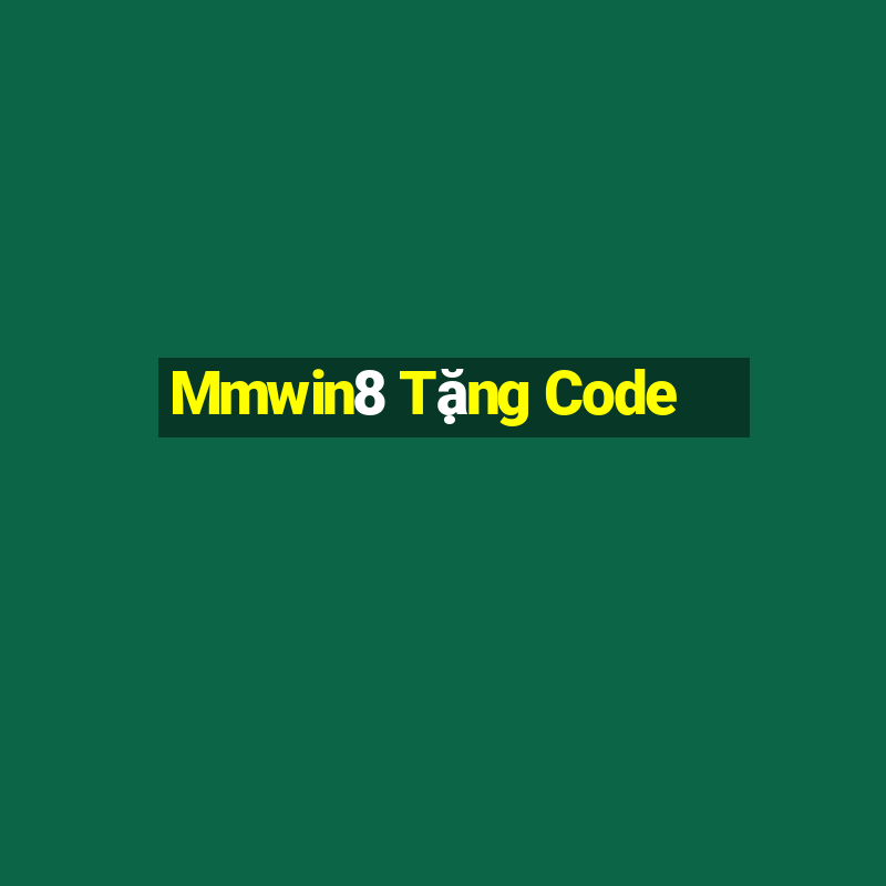 Mmwin8 Tặng Code