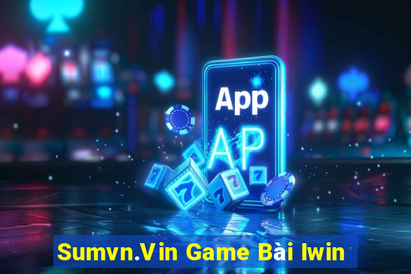 Sumvn.Vin Game Bài Iwin