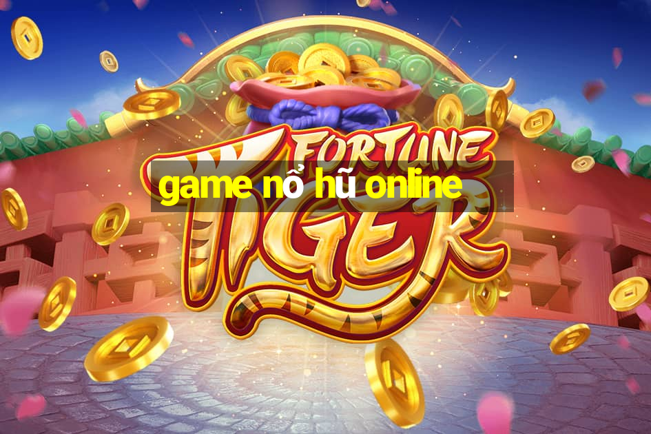 game nổ hũ online