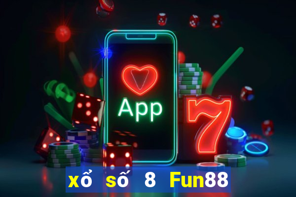 xổ số 8 Fun88 nền tảng