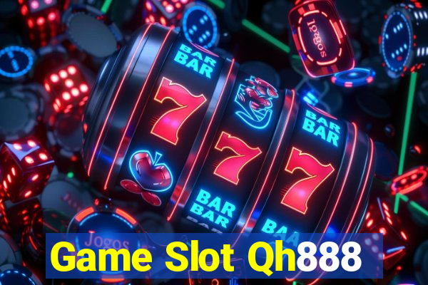 Game Slot Qh888