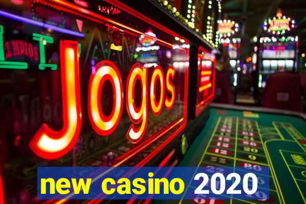 new casino 2020