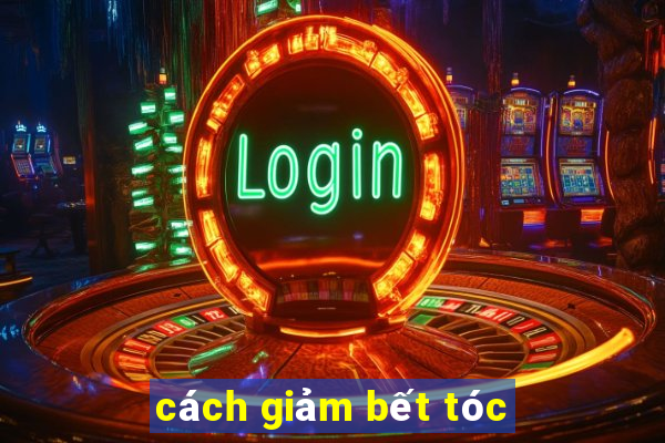 cách giảm bết tóc