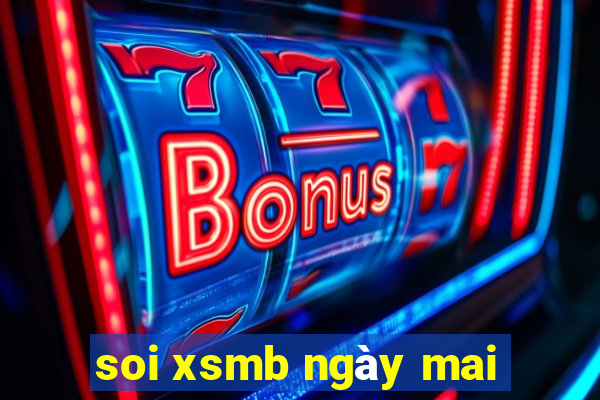 soi xsmb ngày mai