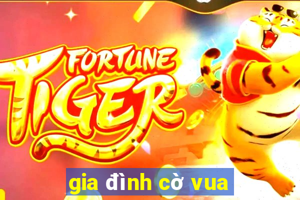 gia đình cờ vua