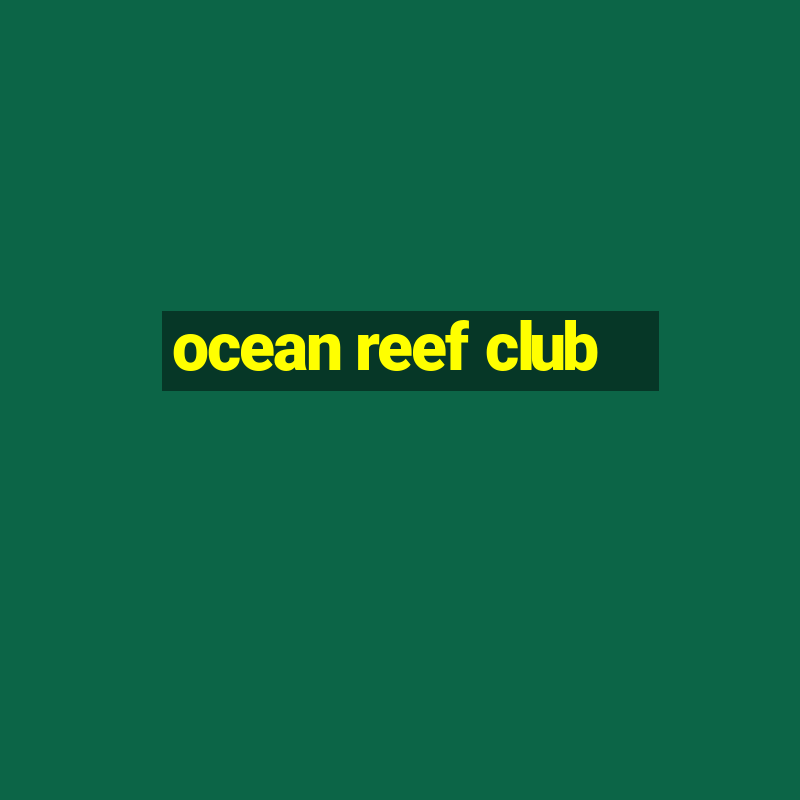 ocean reef club