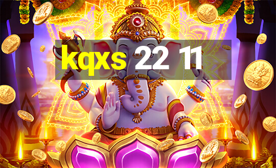 kqxs 22 11