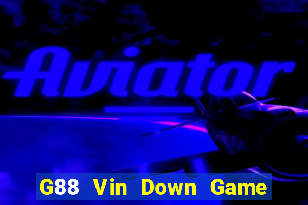 G88 Vin Down Game Bài Vui