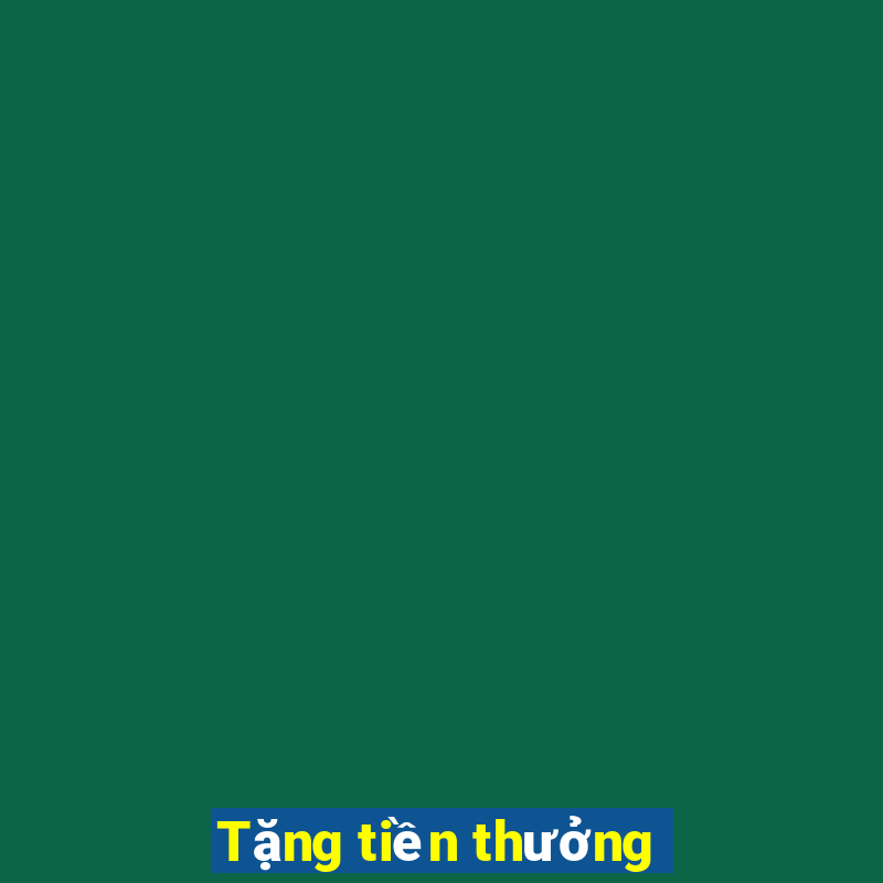 Tặng tiền thưởng