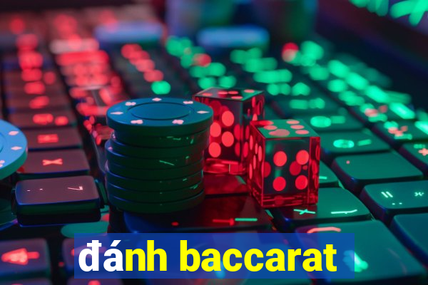 đánh baccarat