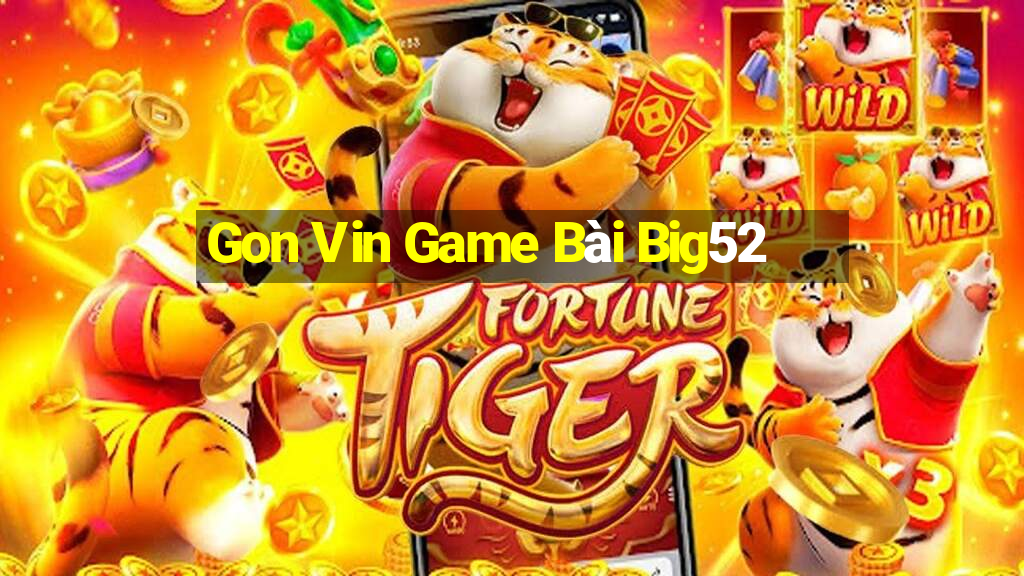 Gon Vin Game Bài Big52