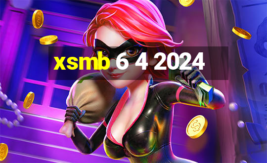 xsmb 6 4 2024